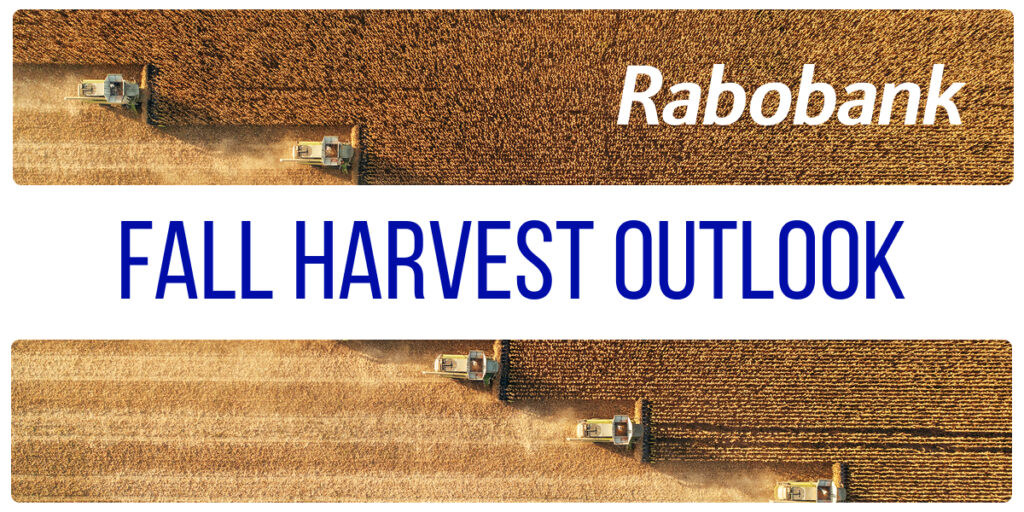 Rabobank 2025 Fall Harvest Outlook Points to Unprecedented Times May Call for Uncommon Maneuvers To Reach Profitability